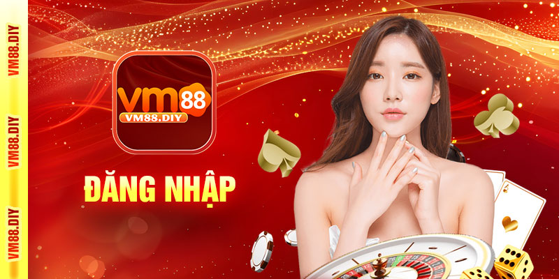 Đăng nhập nhà cái VM88