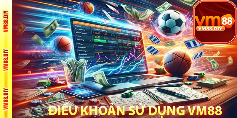 Điều khoản sử dụng Vm88 là gì?