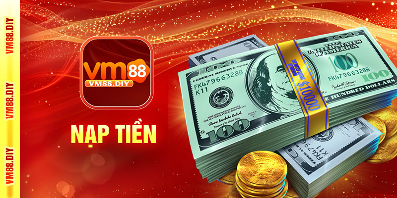Hướng dẫn nạp tiền VM88